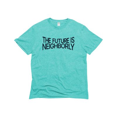 The Future is Neighborly Unisex Triblend Tee
